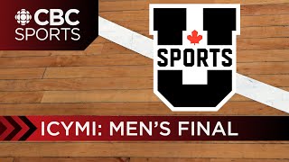 U Sports Men’s Basketball National Championship Final: StFX vs. Carleton  | ICYMI | FULL GAME