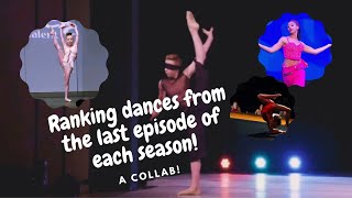 Ranking Dance Moms dances from the last episode of each season! (Excluding Nationals! - A collab!)