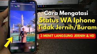 How to Make WhatsApp Status Clear and Not Blurry on iPhone