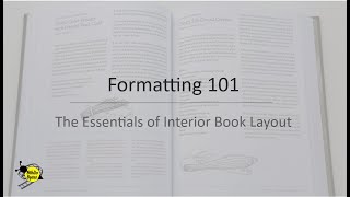 Formatting 101:  The Essentials of Interior Book Layout