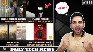 Redmi Note 10 India 10Th Feb,Flying Phone,Poco F2 Crazy Specs,Realme Gt India,Android 12 First Look