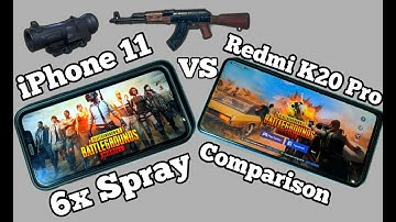 iPhone 11 vs redmi k20 pro spray comparison feat pubg mobile