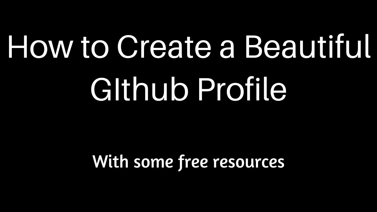 How to create a Beautiful Github Profile - YouTube
