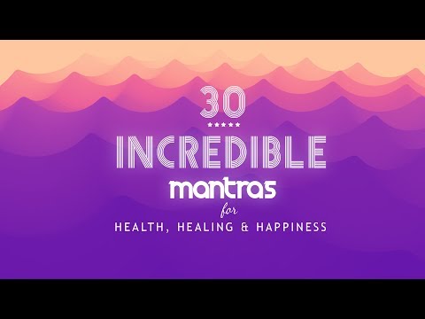 Mantras for Health, Healing and Happiness ❖ 30 Incredible Mantras for Meditation