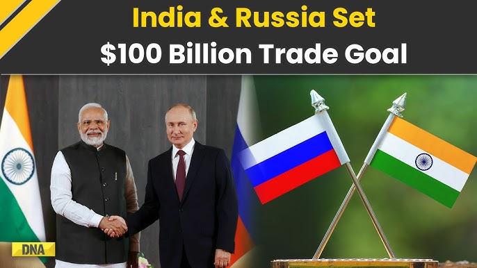 Russia and India Aim to Expand Annual Trade to $100 Billion amid US Tariffs