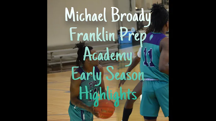 Michael Broady- Early Season Highlights, Franklin Prep Academy