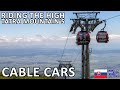 RIDING THE HIGH TATRA CABLE CARS UP SLOVAKIA'S HIGHEST MOUNTAINS