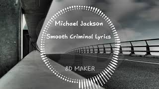 Michael Jackson - Smooth Criminal Lyrics [8D TUNES / USE HEADPHONES] 🎧 Resimi