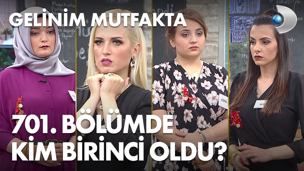 gelinim mutfakta 701 bolumde gun birincisi kim oldu 10 mayis 2021 youtube