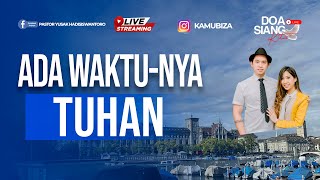 ADA WAKTU-NYA TUHAN | PS BILLY  &amp; PS LIA | DOA SIANG KITA