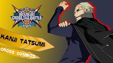 BBTAG Kanji Cross Combos (All Characters)