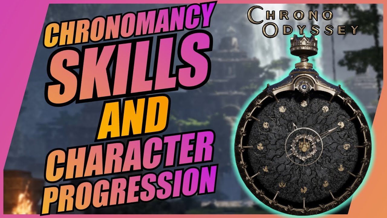 EVERYTHING We Know About CHRONOMANCY and CHARACTER PROGRESSION | Chrono ...