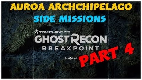 GHOST RECON BREAKPOINT Walkthrough Side Mission Part 4 No Commentary (Full Game)