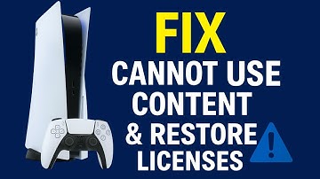 How to Fix “Cannot Use Content” on PS5 and Restore Licenses