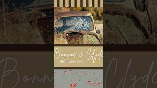 Bonnie and Clyde: The Deadly Duo #bonnieandclyde #history #america #americainhistory #shorts #crime