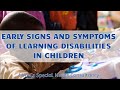 Signs and Symptoms of Learning Disabilities| Part 2