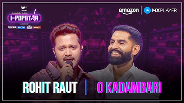 O Kadambari | Rohit Raut | I-Popstar : Vol.1 | EP14 | Amazon MX Player