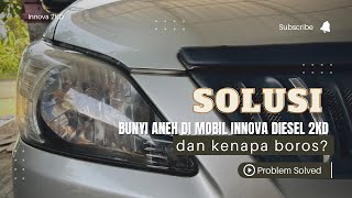 Download lagu Solusi Suara Janggal Di Innova Diesel 2KD dan Kenapa Kog Jadi Boros