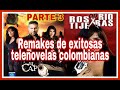 Duelo de telenovelas: Originales Colombianas VS versiones Mexicanas (PARTE 3)