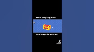 HACK PLay Together đào kho báu