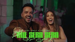 Que Sera Sera (Law Nebka Sawa) X Sacrifice - Hiba Tawaji , Luis Fonsi X Bebe Rexha