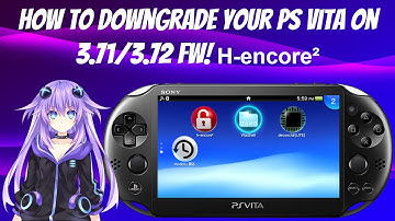 How To Downgrade Your PS Vita On 3.71/3.72 FW! H-encore² | dsll-mdr72 | 3.72 ➤ 3.65