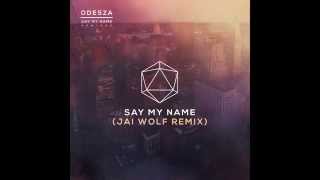 Say My Name (feat. Zyra) (Jai Wolf Remix) chords