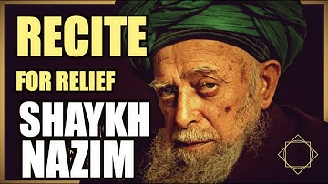 Mawlana Shaykh Nazim (q) -- For difficult situations do this...