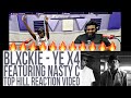 BLXCKIE FT NASTY C - YE X4 (OFFICIAL TOP HILL MUSIC VIDEO REACTION)