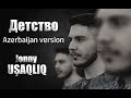 Jonny - Uşaqlıq (Audio) / Детство Azerbaijan version