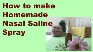 How to make Homemade Saline Nasal Spray