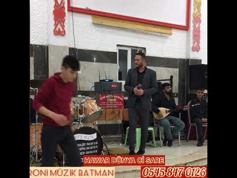 RONİ MÜZİK BATMAN  HAWAR DÜNYA Cİ SARE 0545 847 0126