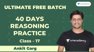 40 days Reasoning Practice | ALL SSC EXAMS | Part 17 | Unacademy Live SSC Exams | Ankit Garg