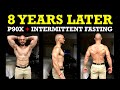 8 Years Of P90X And Intermittent Fasting