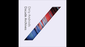 Dirty Androids - Egret and Willow (Extended Mix)