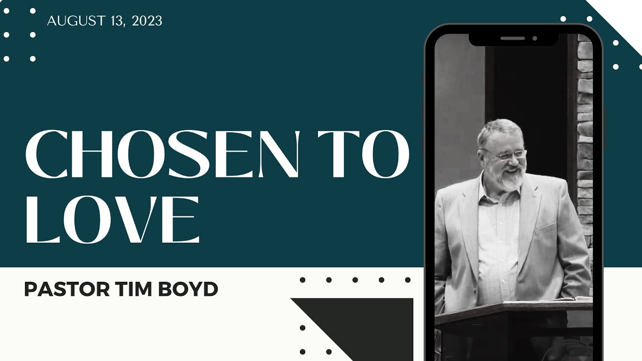 Chosen To Love | Pastor Tim Boyd | East River Church - YouTube
