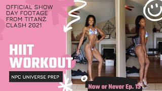 HIIT Workout |Prep For Nationals| Now or Never Ep. 13