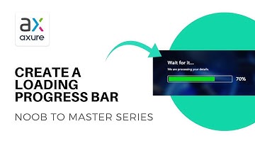 Create a Loading Progress Bar | Axure RP: Noob to Master Ep22