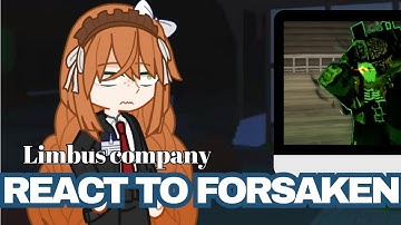 Limbus Company(Ishmael) React to Forsaken(hacklord)