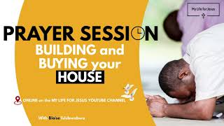 Powerful Prayer Session: Building and Blessing Your Home with God's Word