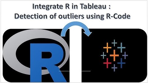 Integration of R in Tableau with use case of detection of multivariate outliers using SCRIPT_REAL()