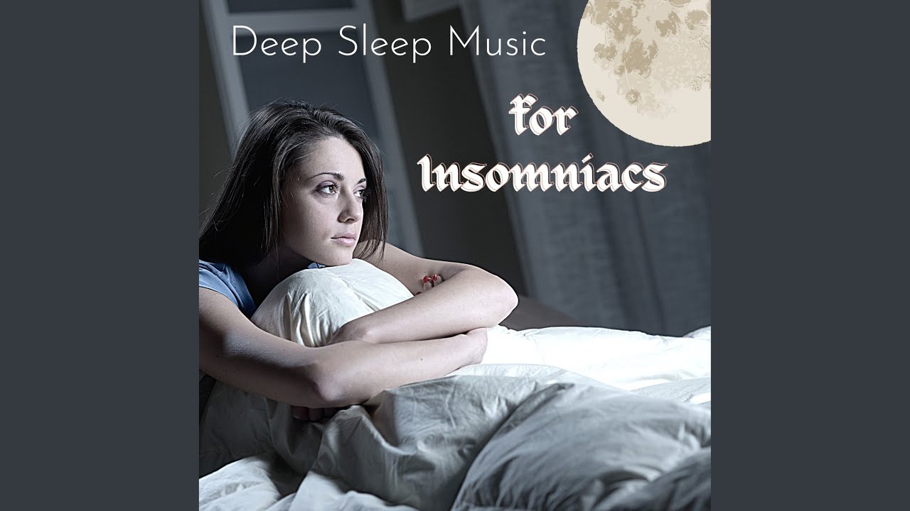 Deep Sleep Music for Insomniacs - YouTube