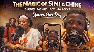 The Magic of Simi & Chike – Where You Dey (Live Raw Voices Session) 🎤🔥