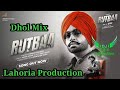 Rutbaa dhol mix  jordan sandhu ft dj guri  lahoria production new punjabi song 2023 gsk production