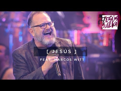 Jesús - Marcos Witt EN VIVO (Video Oficial)