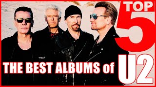 U2 Albums Ranked: Top 5