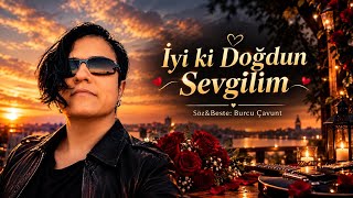 İyi̇ Ki̇ Doğdun Sevgi̇li̇m Burcu Çavunt