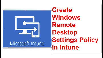 Create Remote Desktop Settings Policy in Intune