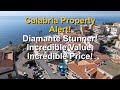 Calabria Property Alert! DIamante Stunner! Incredible Value, Incredible Price!