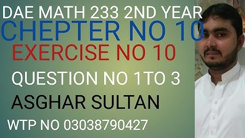 dae math 233 2nd year chapter no 10 exercise no 10 question no 1 to 3